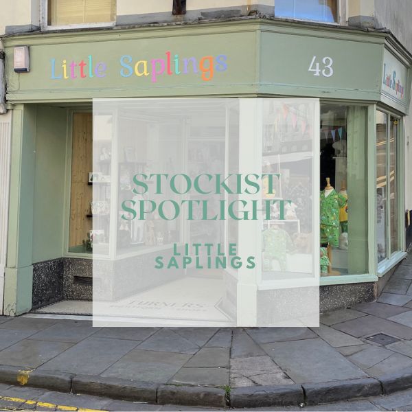 STOCKIST SPOTLIGHT: Little Saplings, Ross-on-Wye