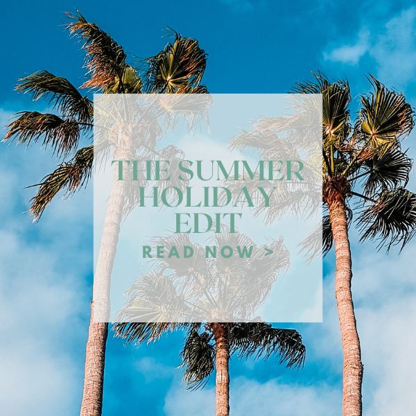 The Summer Holiday Edit